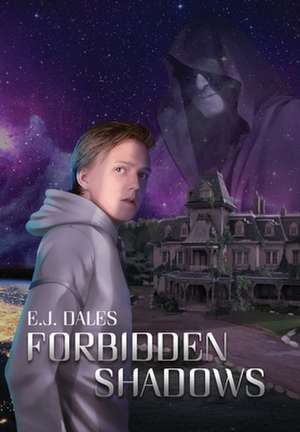 Forbidden Shadows de E. J. Dales