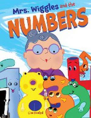 Mrs. Wiggles and the Numbers de Lisa Konkol