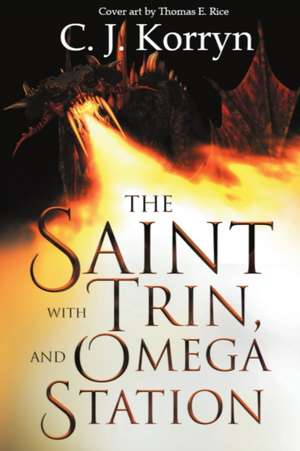 The Saint with Trin and Omega Station de C. J. Korryn