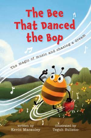 The Bee That Danced the Bop de Kevin Macauley