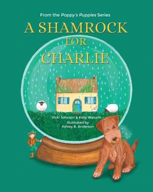 A Shamrock for Charlie de Vicki Johnson