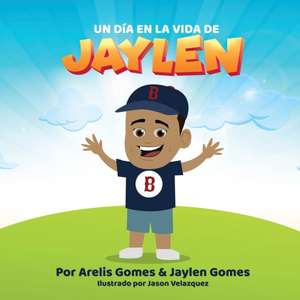 Un Dia En La Vida De Jaylen de Arelis Gomes