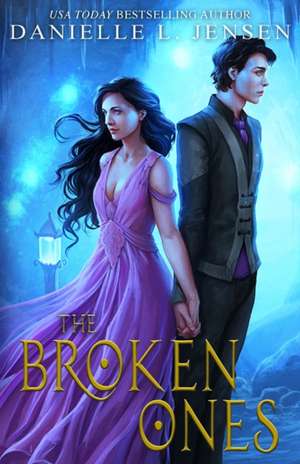 The Broken Ones de Danielle L. Jensen