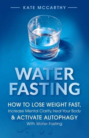 Water Fasting de Kate Mccarthy