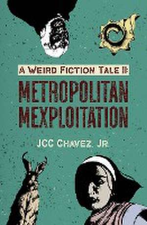 A Weird Fiction Tale II de Juan C Chavez