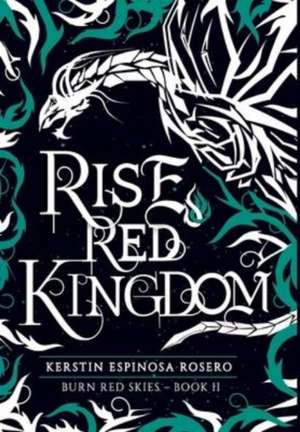 Rise Red Kingdom de Kerstin Espinosa Rosero