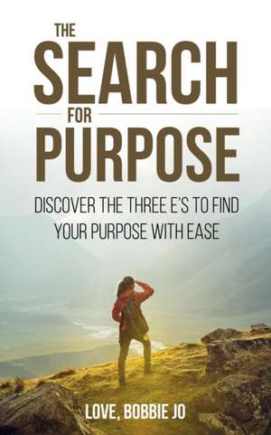 The Search for Purpose de Love Bobbie Jo