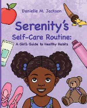 Serenity's Self-Care Routine de Danielle M. Jackson