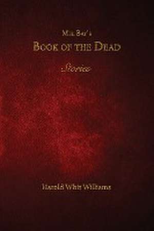 Mel Bay's Book of the Dead de Harold Whit Williams