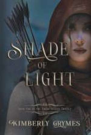 Shade of Light de Kimberly Grymes