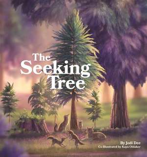 The Seeking Tree de Jodi Dee