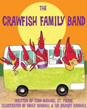 The Crawfish Family Band de Todd-Michael St Pierre