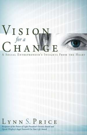 Vision for a Change de Lynn S. Price