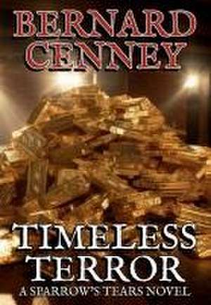 Timeless Terror de Bernard Cenney