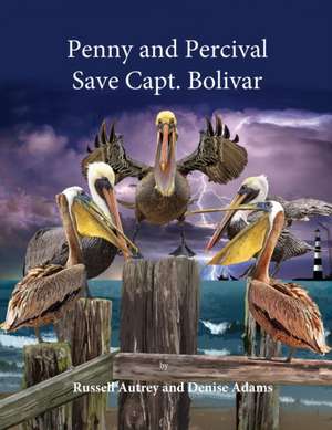 Penny and Percival Save Capt. Bolivar de Russell Autrey