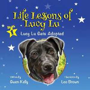 Life Lessons of Lucy Lu - Lucy Lu Gets Adopted de Gwen Kelly