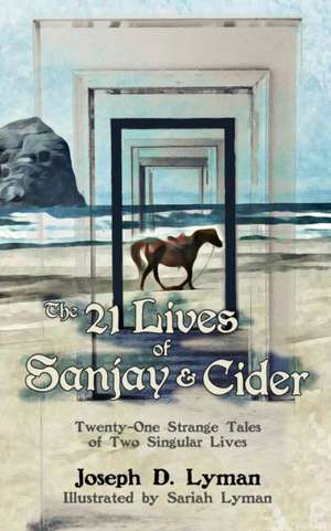 The 21 Lives of Sanjay and Cider de Samuel Lyman