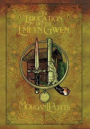 The Education of Miss Emlyn Gwen de Morgan L Potts