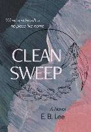 Clean Sweep de E. B. Lee