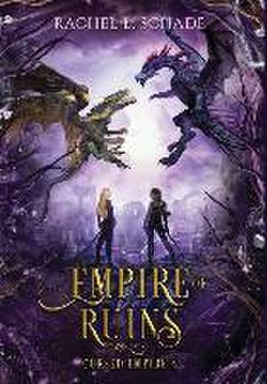 Empire of Ruins de Rachel L Schade