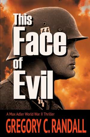 This Face of Evil de Gregory C Randall