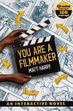 You Are a Filmmaker de Matt Harry