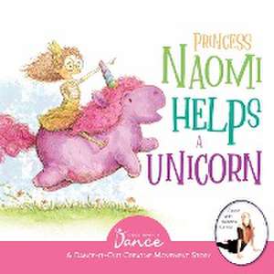 Princess Naomi Helps a Unicorn de Once Upon A Dance