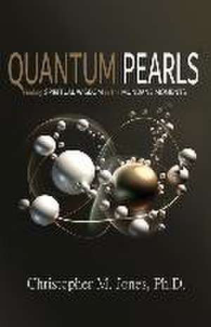 Quantum Pearls de Christopher M Jones