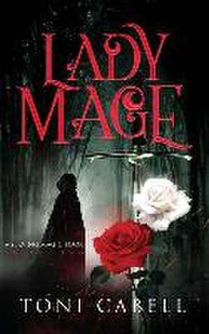 Lady Mage de Toni Cabell