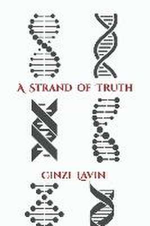 A Strand of Truth de Cinzi Lavin