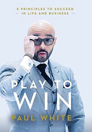 Play to Win de Paul White