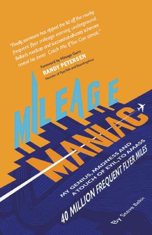 Mileage Maniac de Steve Belkin