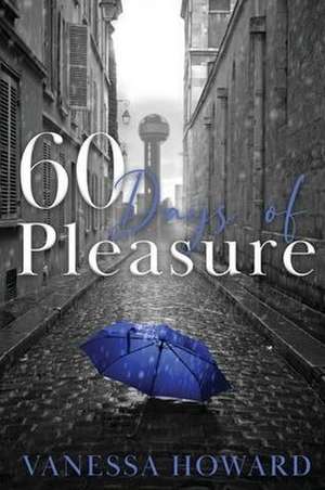 60 Days of Pleasure de Vanessa Howard