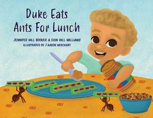 Duke Eats Ants For Lunch de Jennifer Hill Booker
