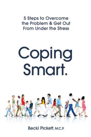 Coping Smart. de Becki Pickett