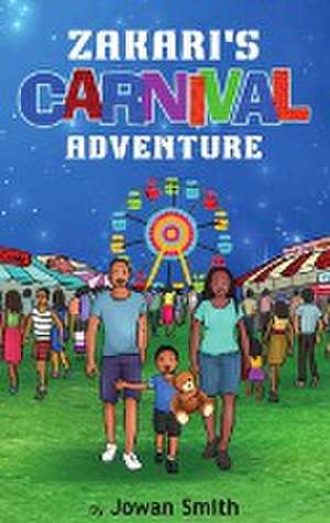 Zakari's Carnival Adventure de Jowan L Smith