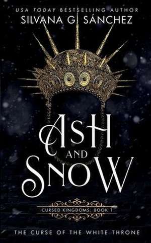 Ash and Snow de Silvana G. Sánchez