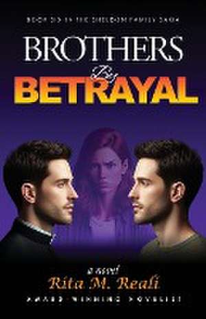 Brothers By Betrayal de Rita M. Reali