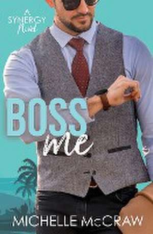 Boss Me de Michelle McCraw