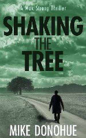 Shaking the Tree de Mike Donohue