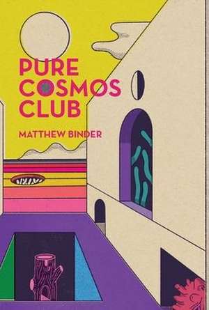 Pure Cosmos Club de Matthew Binder