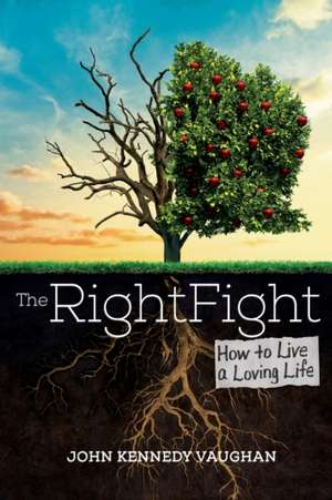 The Right Fight de John Kennedy Vaughan