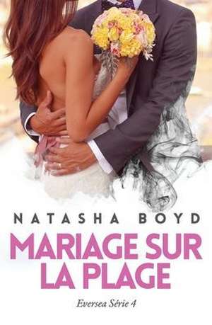 Mariage Sur la Plage de Natasha Boyd