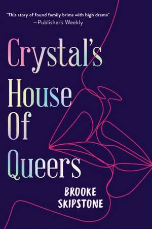 Crystal's House of Queers de Brooke Skipstone