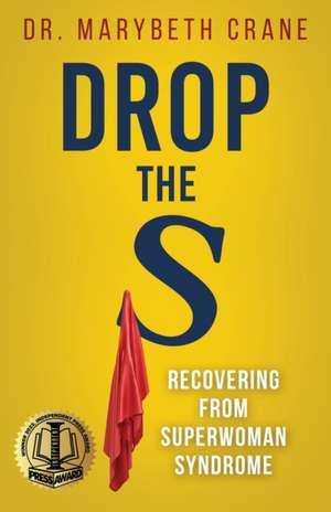 Drop the S de Marybeth Crane