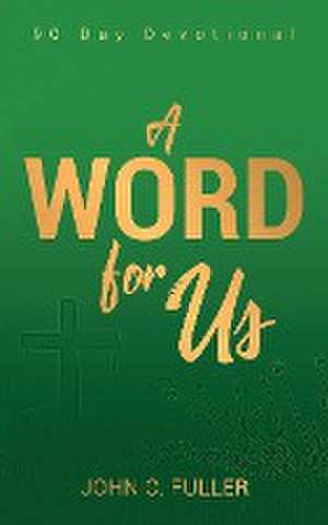 A Word For Us de John C Fuller