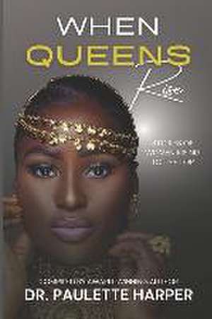 When Queens Rise: Stories of Women Rising To The Top de Sharon Wiliams