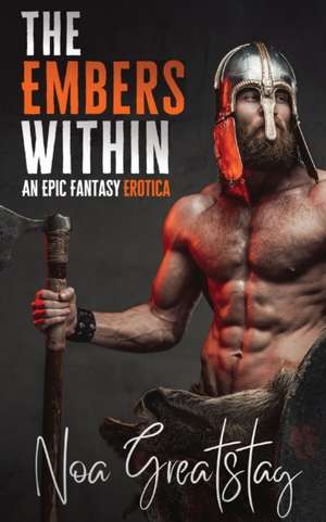 THE EMBERS WITHIN de Noa Greatstag