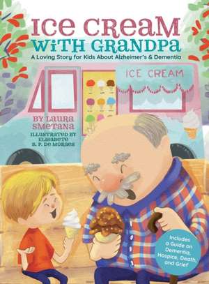 Ice Cream with Grandpa de Laura Smetana