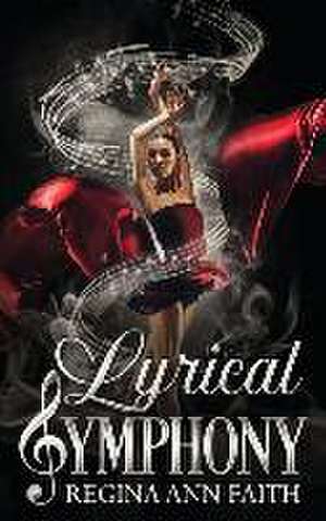 Lyrical Symphony: An Interracial Sapphic Slow Burn Romance (Stand Alone) de Regina Ann Faith